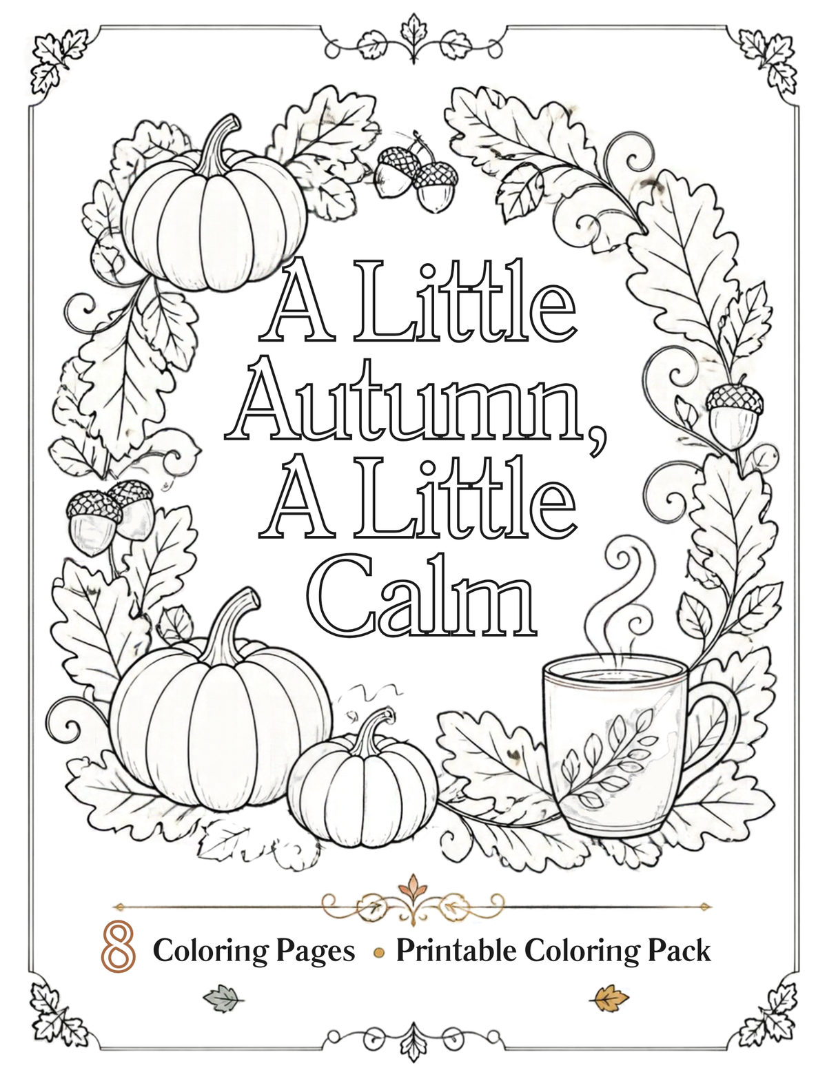 A Little Autumn, A Little Calm” | 8-Page Printable Coloring Pack